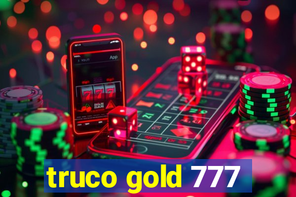 truco gold 777